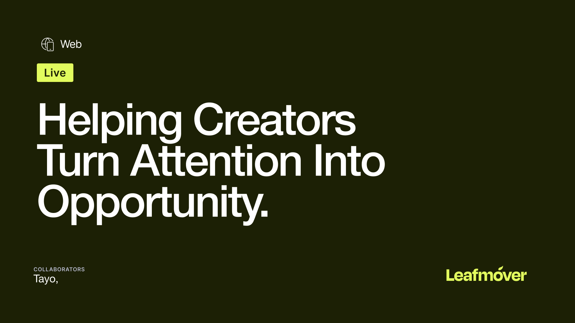 Leafmover cover — helping creators turn attention into opportunity